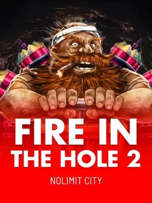 Fire in the Hole 2