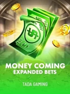 Money Coming Expanded Bets