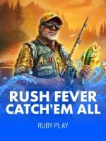 Rush Fever Catch'em All