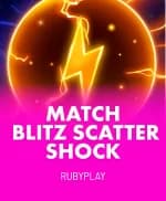 Match Blitz Scatter Shock