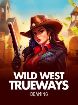 Wild West TRUEWAYS
