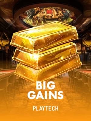 Big Gains