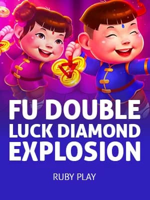 Fu Double Luck Diamond Explosion