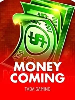 Money Coming